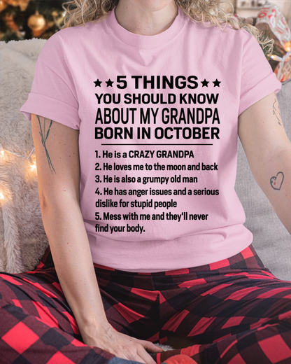 OCTOBER – 5 Things About My Grandpa Born In October Shirt, From Grandpa To Grandson, Funny Family Gift, Birthday Gift Idea (SKU2603-263-10)