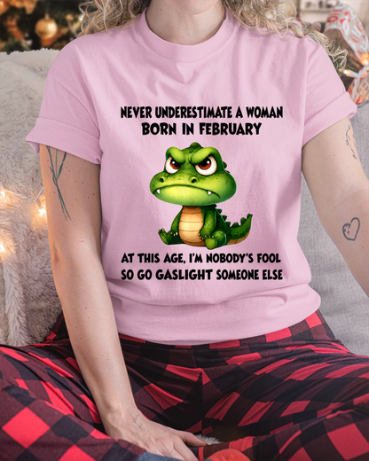 FEBRUARY - FUNNY WOMAN ALLIGATOR SHIRT – Go Gaslight Someone Else - (SKU2606-323-02)