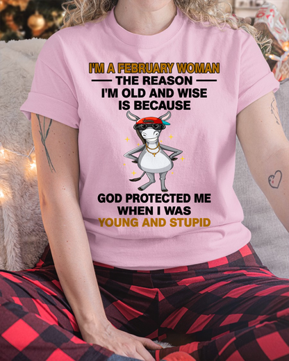 FEBRUARY WOMAN SHIRT – Old And Wise Because God Protected Me – Birthday Gift Idea (SKU2604-325-02)