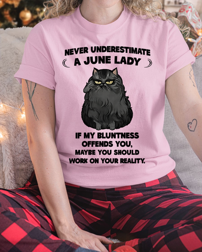 JUNE – Never Underestimate A June Lady – Funny Cat Shirt – Sassy Women Gift – Birthday Gift Idea (SKU2603-335-06)