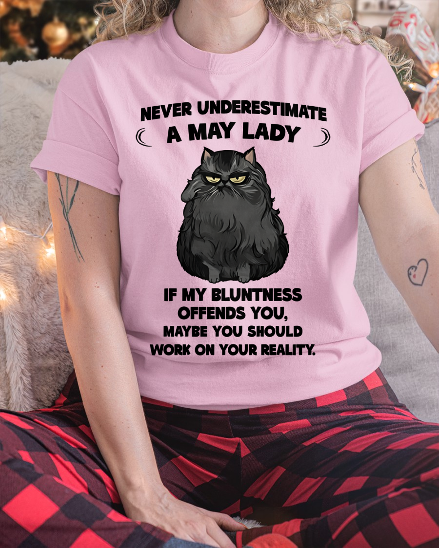 MAY – Never Underestimate A May Lady – Funny Cat Shirt – Sassy Women Gift – Birthday Gift Idea (SKU2603-335-05)