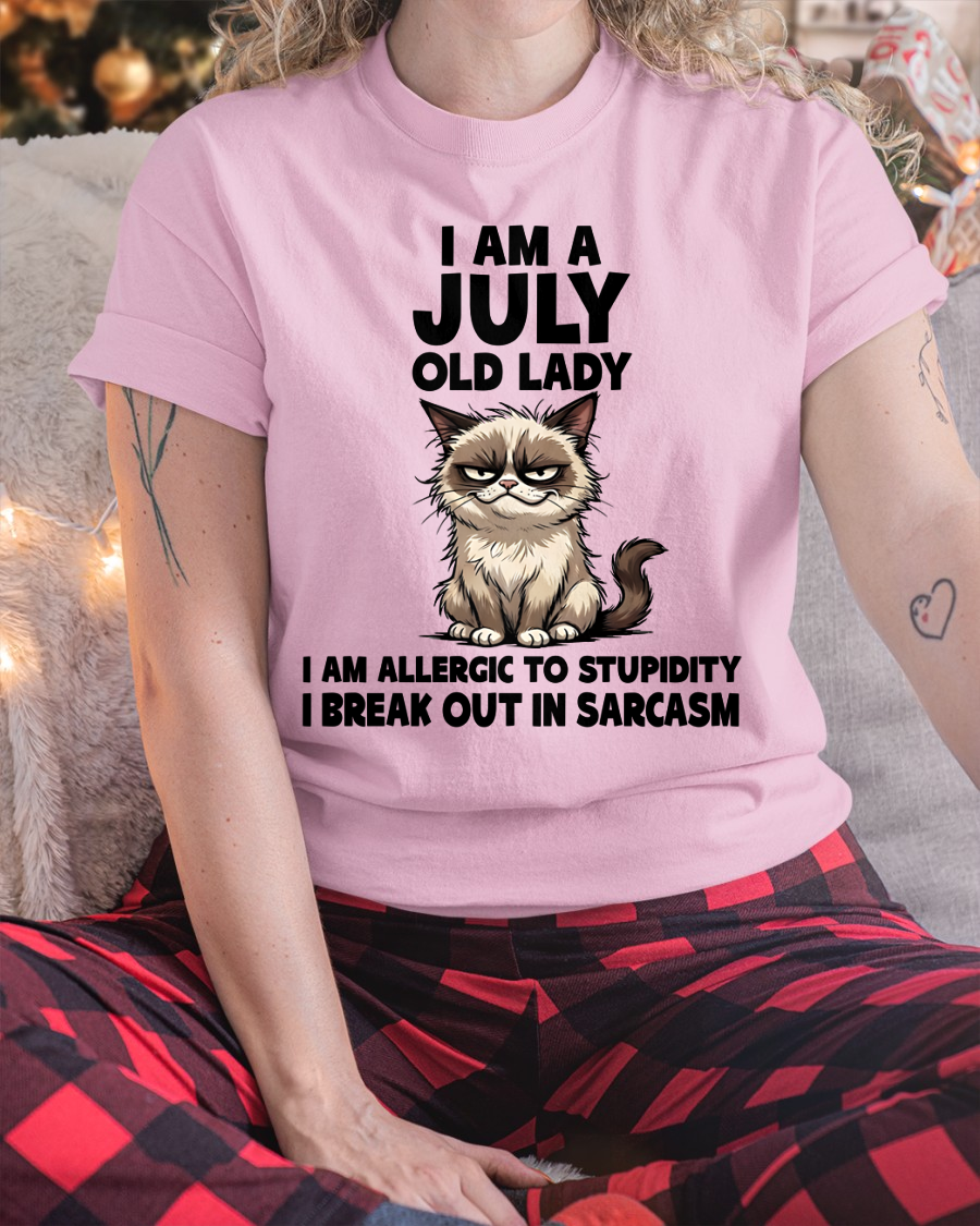 JULY – January Old Lady Sarcasm Cat Shirt – Funny Birthday Gift for Women (SKU2604-177-07)