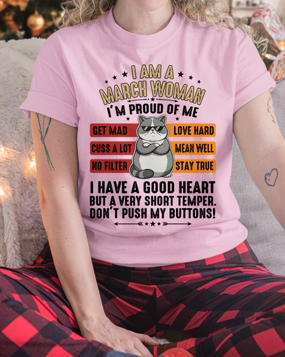 MARCH WOMAN SHIRT – Proud Of Me No Filter Stay True – Birthday Gift for Women (SKU2604-261-03)