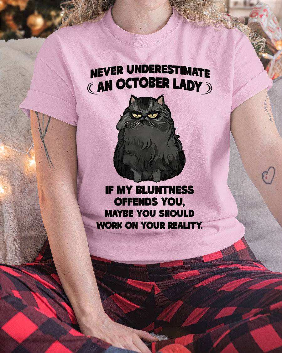 OCTOBER – Never Underestimate An October Lady – Funny Cat Shirt – Sassy Women Gift – Birthday Gift Idea (SKU2603-335-10)