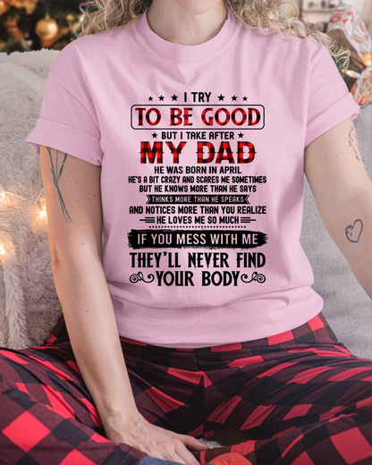 April - I Try to be Good - Funny Gift from Dad to Daughter (SKU2608-407-04)