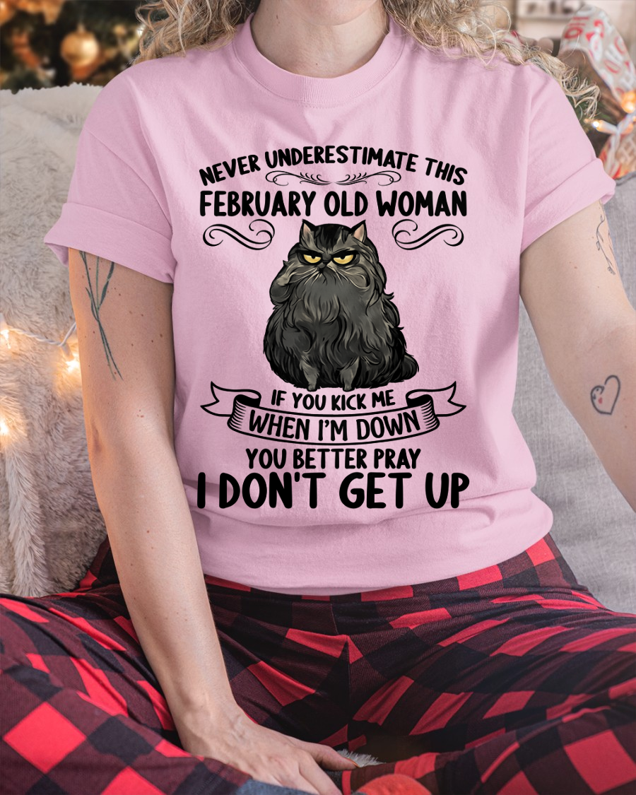 FEBRUARY – Never Underestimate This February Old Woman – Funny Cat Shirt – Birthday Gift For Women (SKU2603-316-02)