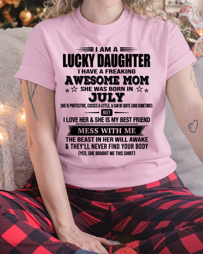 JULY – Lucky Daughter Awesome Mom Shirt – Funny Birthday Gift From Mom (SKU2604-155-07)
