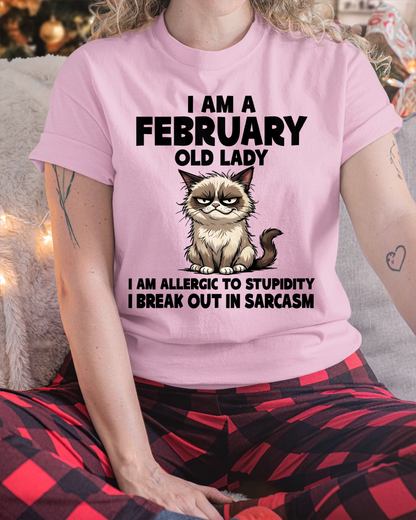 FEBRUARY – January Old Lady Sarcasm Cat Shirt – Funny Birthday Gift for Women (SKU2604-177-02)