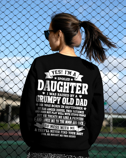 SEPTEMBER SHIRT - Yes! I'm A Spoiled Daughter, I Was Raised By A Grumpy Old Dad Who Was Born In September - FROM DAD TO DAUGHTER - KATE09 (SKU2608-468-09)