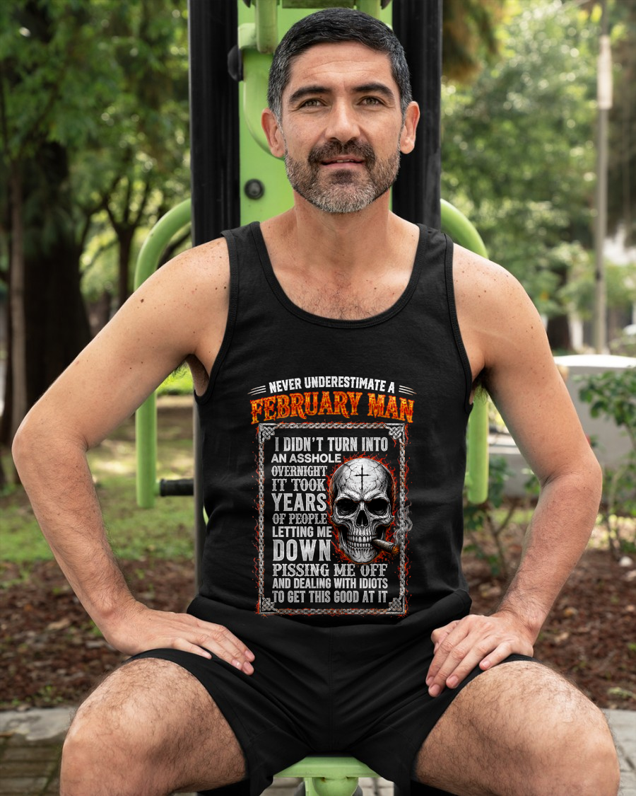 FEBRUARY - Never Underestimate A February Man - Funny Skull T-Shirt (SKU2607-340-02)
