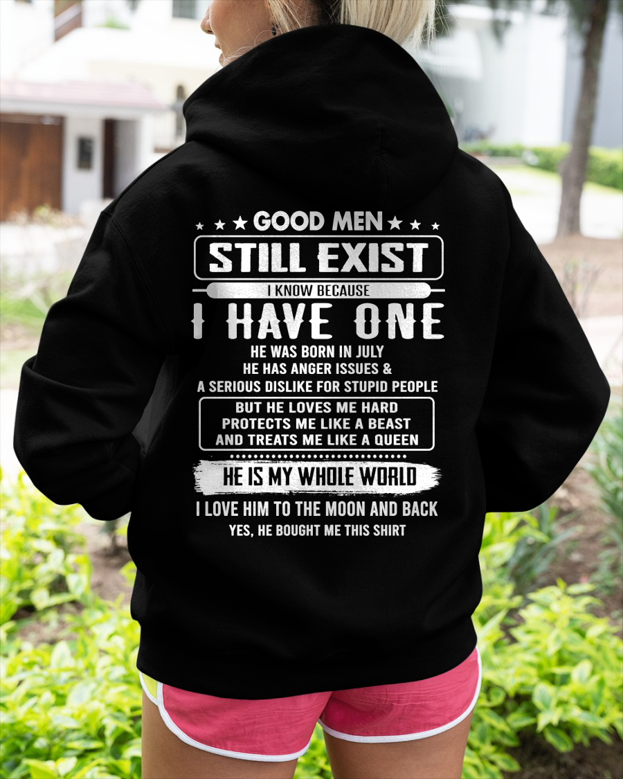 JULY SHIRT – Good Men Still Exist, I Know Because I Have One, He Is My Whole World, He Loves Me Hard And Treats Me Like A Queen – From Husband to Wife – KATE07 (SKU2602-75-07)