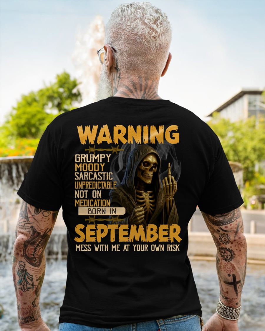SEPTEMBER - WARNING GRUMPY MOODY - BIRTHDAY T-SHIRT FOR MEN - KATE09 (SKU26T-01-07-09)