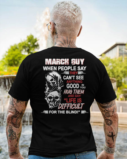 MARCH - HUG THEM AND SAY... - BIRTHDAY T-SHIRT FOR MEN - KATE03 (SKU12-253-03)