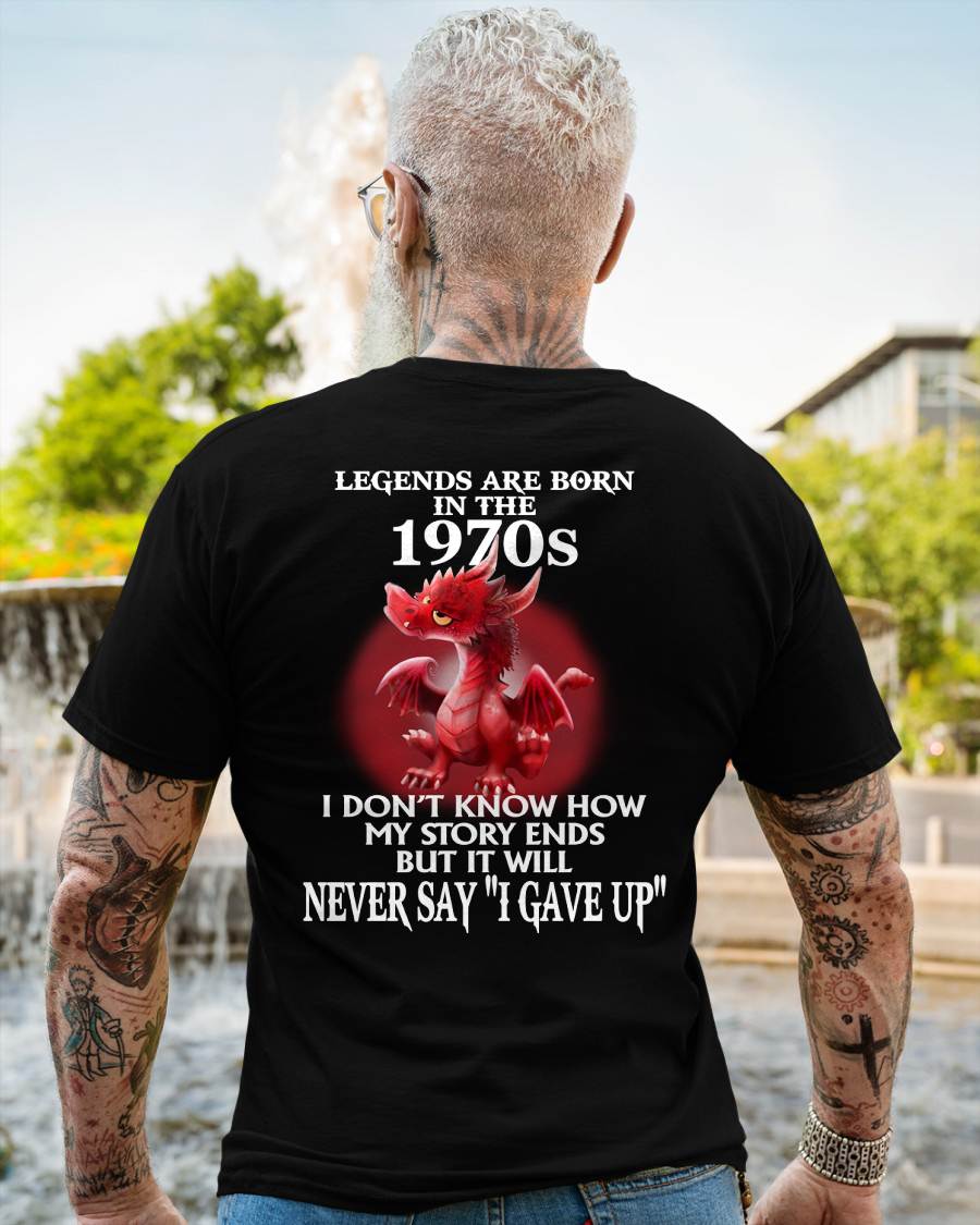 1970s - NEVER SAY GIVE UP - BIRTHDAY T-SHIRT FOR MEN - KATE00 (SKU12-163-1970)