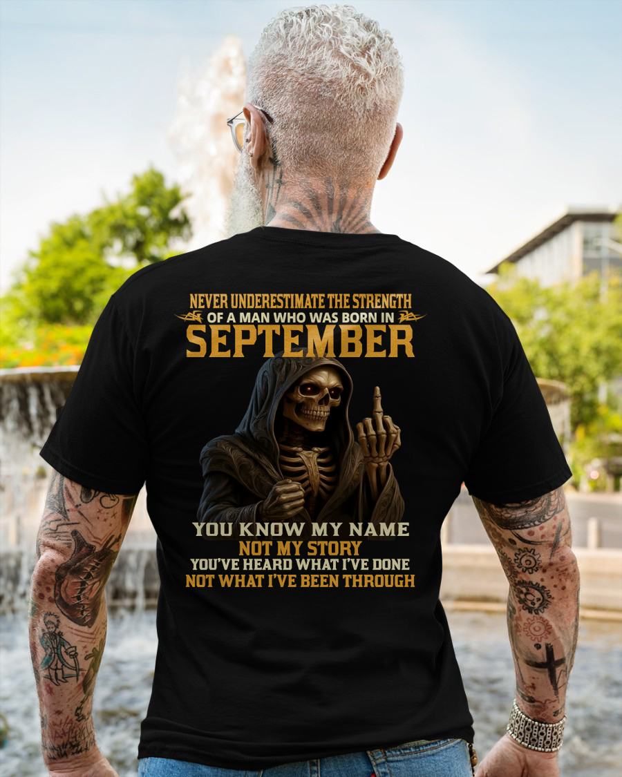 SEPTEMBER - NEVER UNDERESTIMATE - BIRTHDAY T-SHIRT FOR MEN - KATE09 (SKU26T-01-06-09)