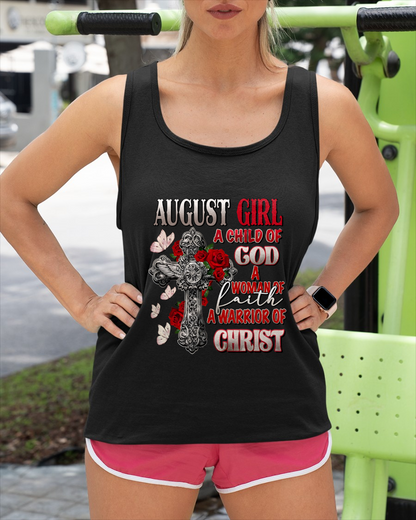 AUGUST GIRL SHIRT – Child Of God Woman Of Faith Warrior Of Christ – Christian Gift For Women (SKU2605-119-08)