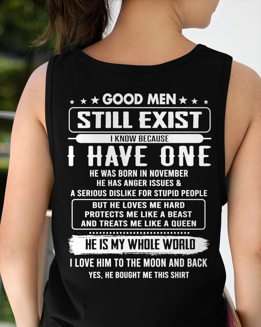 NOVEMBER SHIRT – Good Men Still Exist, I Know Because I Have One, He Is My Whole World, He Loves Me Hard And Treats Me Like A Queen – From Husband to Wife – KATE11 (SKU2602-75-11)