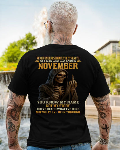 NOVEMBER - NEVER UNDERESTIMATE - BIRTHDAY T-SHIRT FOR MEN - KATE11 (SKU26T-01-06-11)