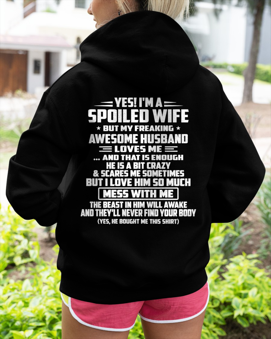 Yes! I'm A Spoiled Wife, But My Freaking Awesome Husband Loves Me - Perfect Gift For Wife - FROM HUSBAND TO WIFE - KATE00 (SKU2609-264-00)