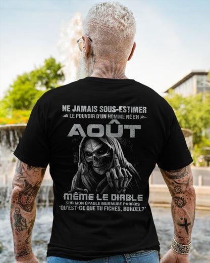 NE JAMAIS SOUS-ESTIMER LE POUVOIR D'UN HOMME NÉ EN AOÛT Fr08 male (SKU08-61-08)