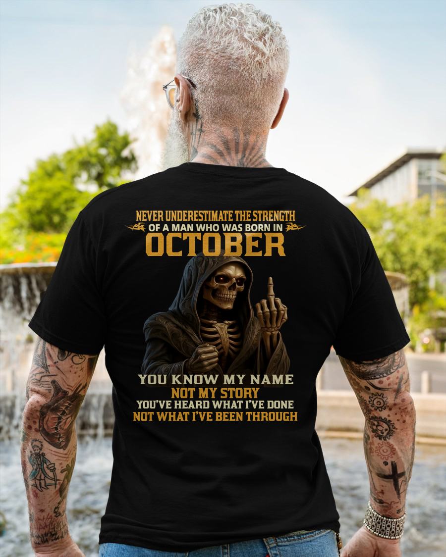 OCTOBER - NEVER UNDERESTIMATE - BIRTHDAY T-SHIRT FOR MEN - KATE10 (SKU26T-01-06-10)