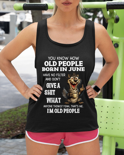 JUNE OLD PEOPLE WOLF SHIRT – I’m Old People – No Filter Give A Shit Funny Gift For Men Women (SKU2605-94-06)