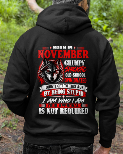 NOVEMBER - Born In November, Grumpy Sarcastic & Your Approval Is Not Required - Gift For Men - KATE11 (SKU2610-32-11)