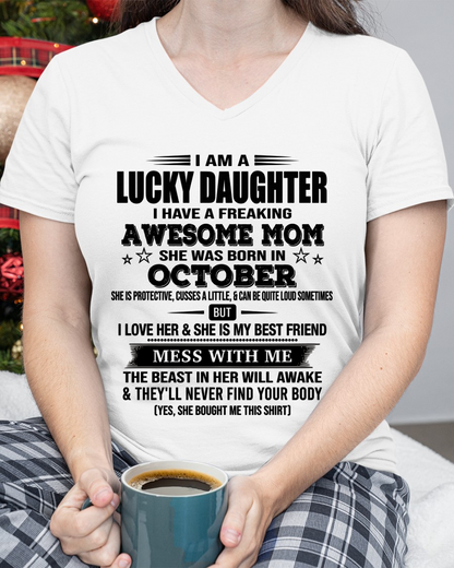 OCTOBER – Lucky Daughter Awesome Mom Shirt – Funny Birthday Gift From Mom (SKU2604-155-10)