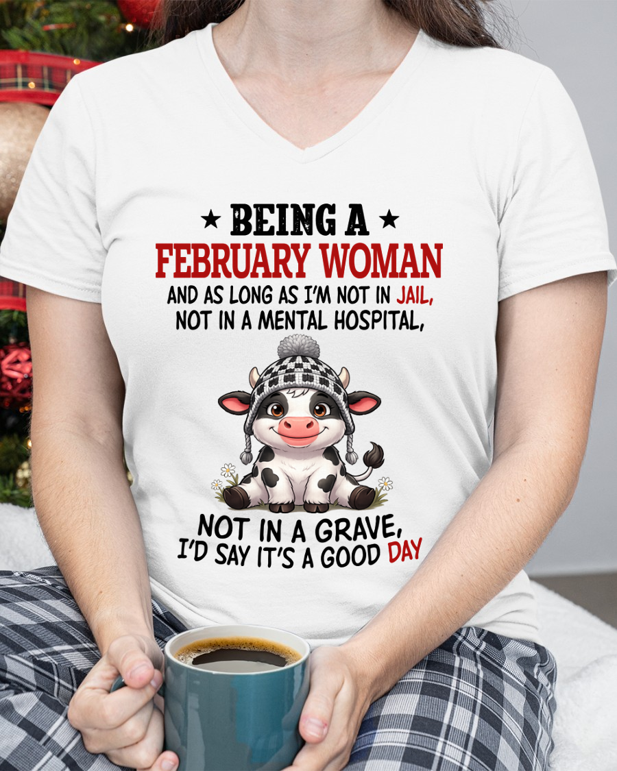 FEBRUARY WOMAN SHIRT – Good Day Not In Jail – Birthday Gift (SKU2604-286-02)