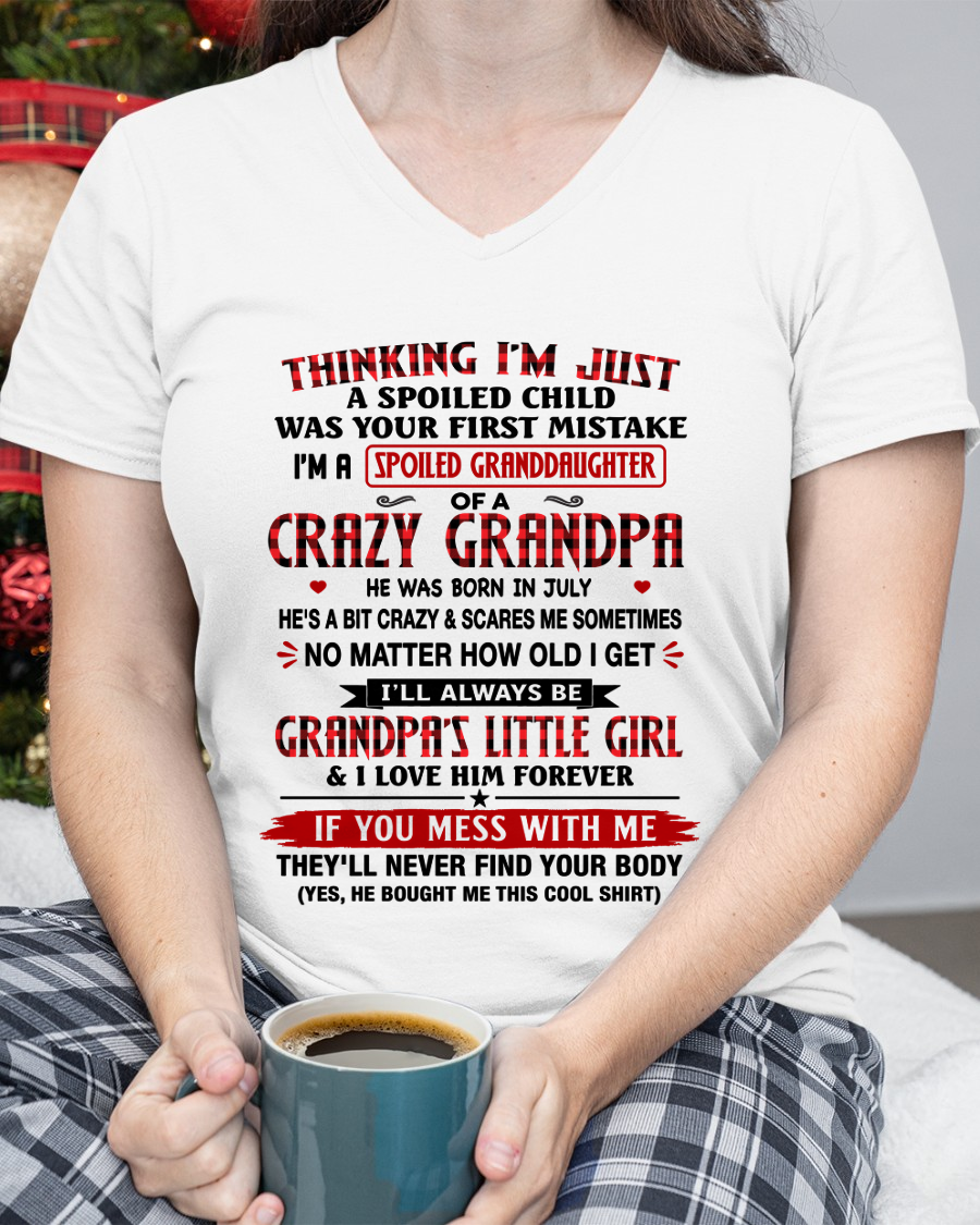 JULY - Spoiled Granddaughter Of A Crazy July Grandpa - From Grandpa To Granddaughter - Funny T-Shirt (SKU2607-230-07)