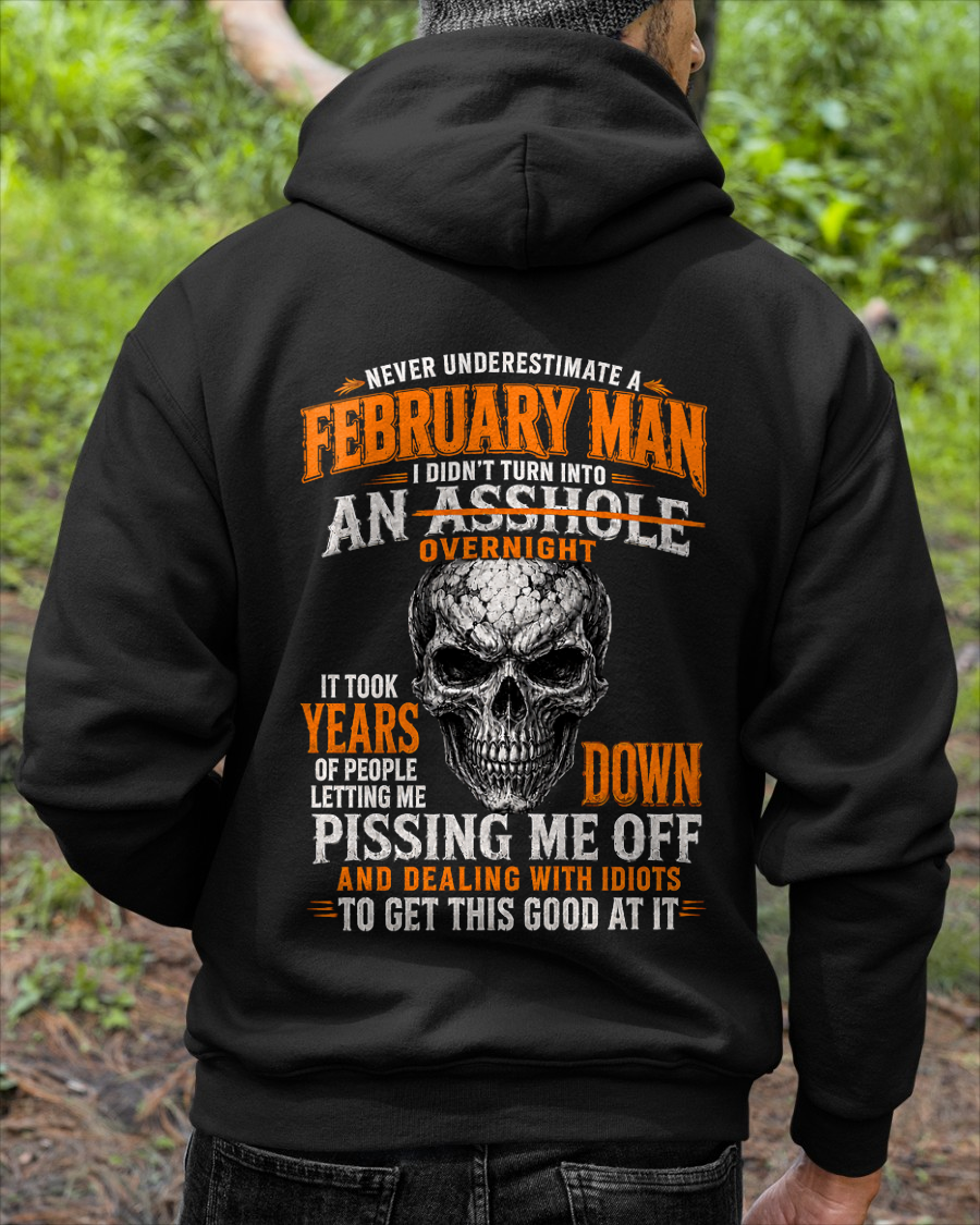 FEBRUARY SHIRT - Never Underestimate A February Man - Funny Gift For Yourself - KATE02 (SKU2608-509-02)