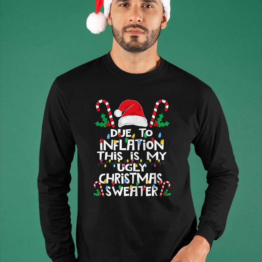 Funny Due to Inflation Ugly Christmas Sweaters For Men Women T-Shirt - Christmas Unisex T-Shirt/Hoodie/Sweatshirt - HNDS00
