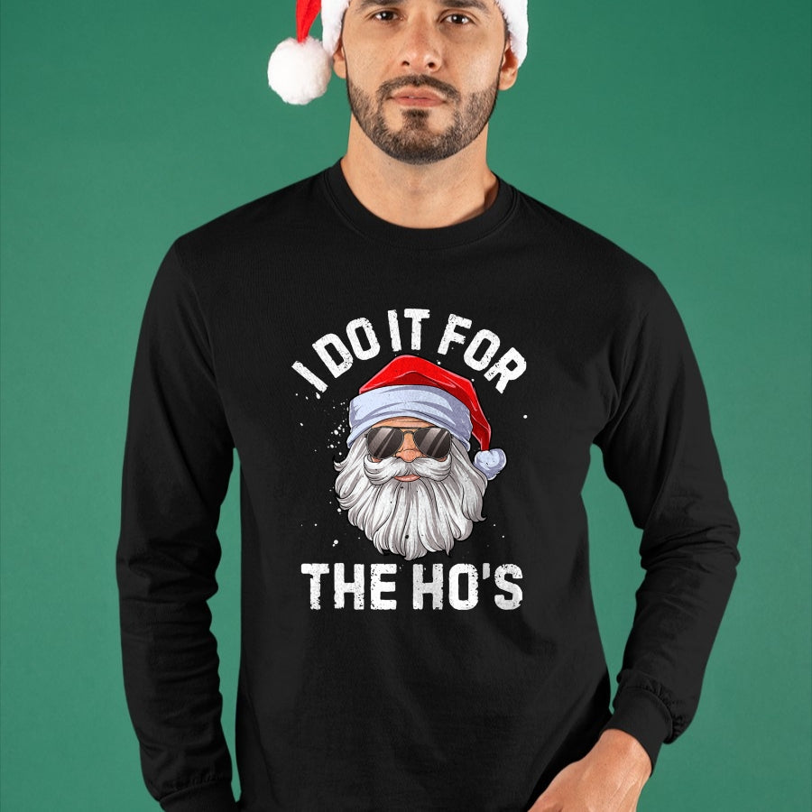 I Do It For The Ho's Funny Inappropriate Christmas Men Short Sleeve Santa T-Shirt - Christmas Unisex T-Shirt/Hoodie/Sweatshirt - HNDS00
