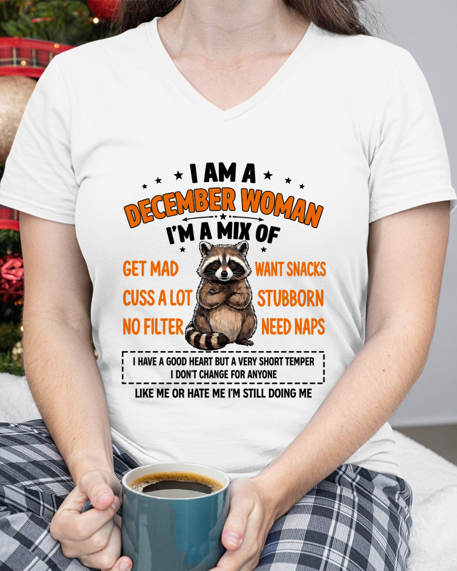 DECEMBER WOMAN – Funny Raccoon Mix Personality Birthday Shirt Gift for Women (SKU2605-13-12)
