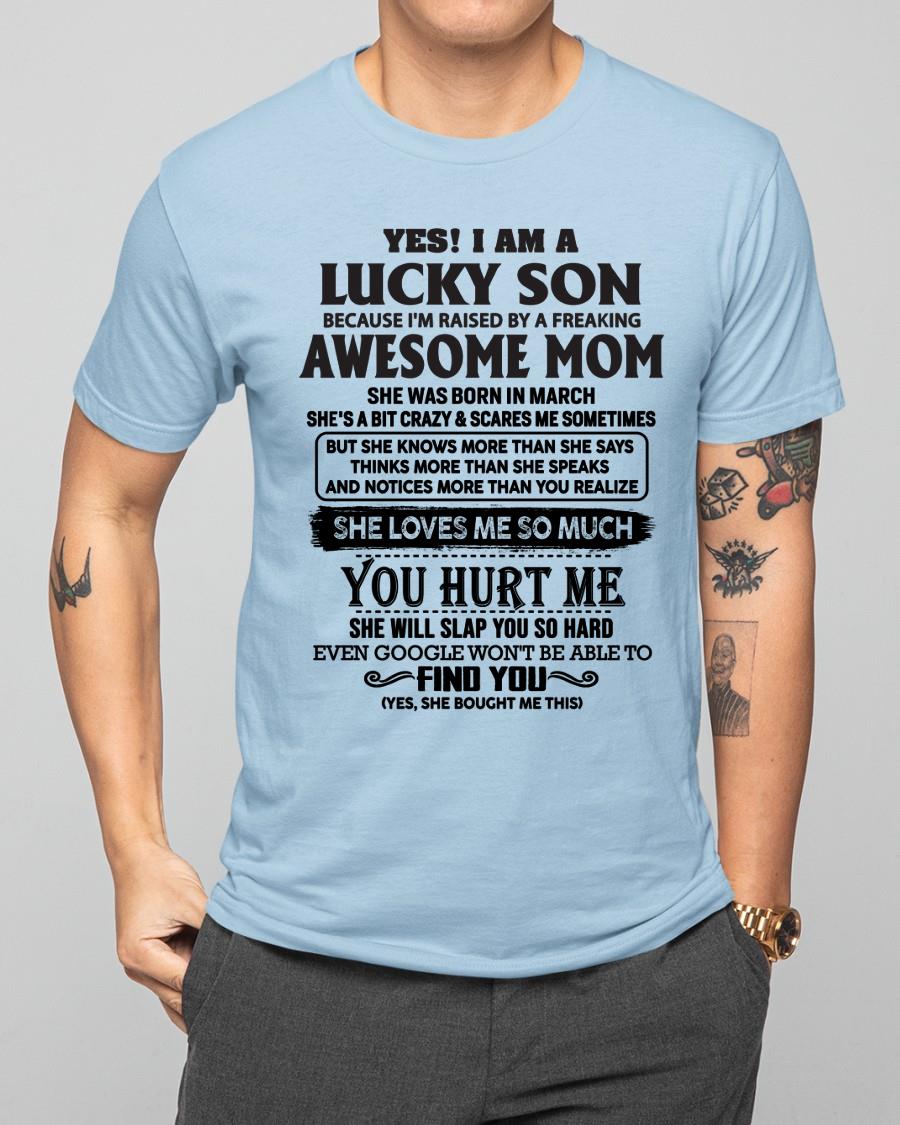 March - Yes! I'm A Lucky Son - Perfect Gift For Son From Mom - KATE03 (SKU-LKW-03)
