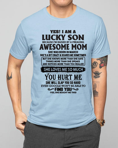 March - Yes! I'm A Lucky Son - Perfect Gift For Son From Mom - KATE03 (SKU-LKW-03)