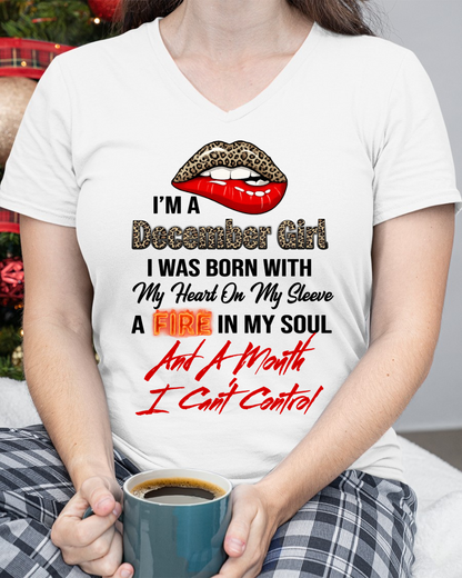DECEMBER SHIRT – I’m A December Girl, I Was Born With My Heart On My Sleeve, A Fire In My Soul And A Month I Can’t Control – KATE12 (SKU2602-92-12)