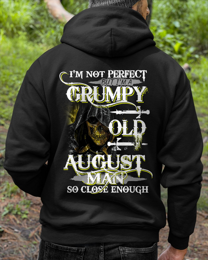 AUGUST SHIRT – I’m Not Perfect But I’m A Grumpy Old August Man – So Close Enough – KATE08 (SKU26T-01242-08)