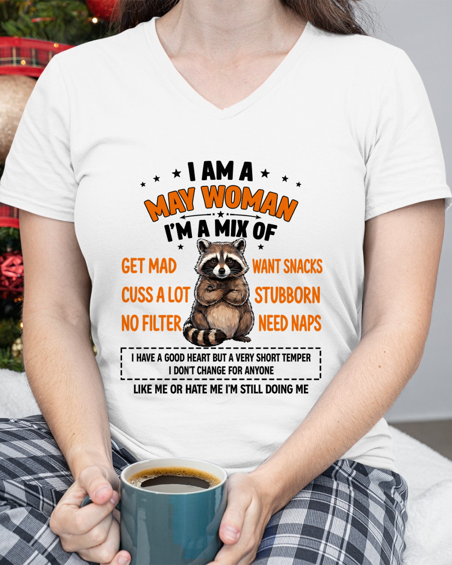 MAY WOMAN – Funny Raccoon Mix Personality Birthday Shirt Gift for Women (SKU2605-13-05)