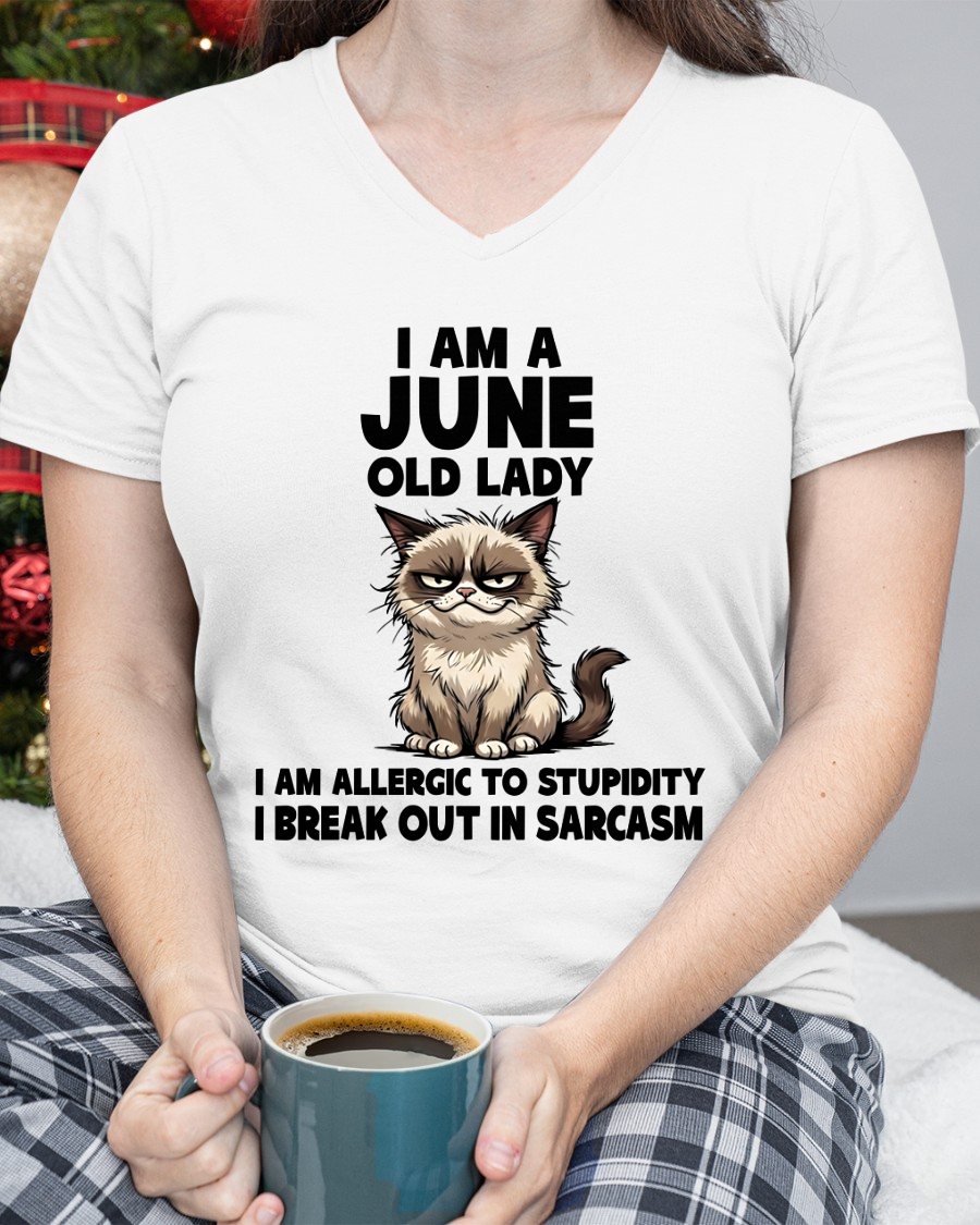 JUNE – January Old Lady Sarcasm Cat Shirt – Funny Birthday Gift for Women (SKU2604-177-06)