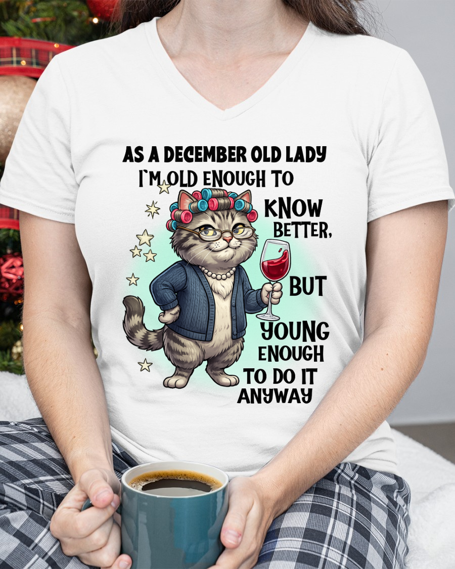 DECEMBER – January Old Lady Wine Cat Shirt – Funny Birthday Gift for Women (SKU2604-180-12)