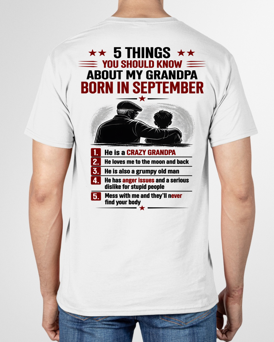 SEPTEMBER GRANDPA SHIRT – 5 Things You Should Know About My Grandpa – Gift From Grandpa to Grandchild (SKU2605-24-09)