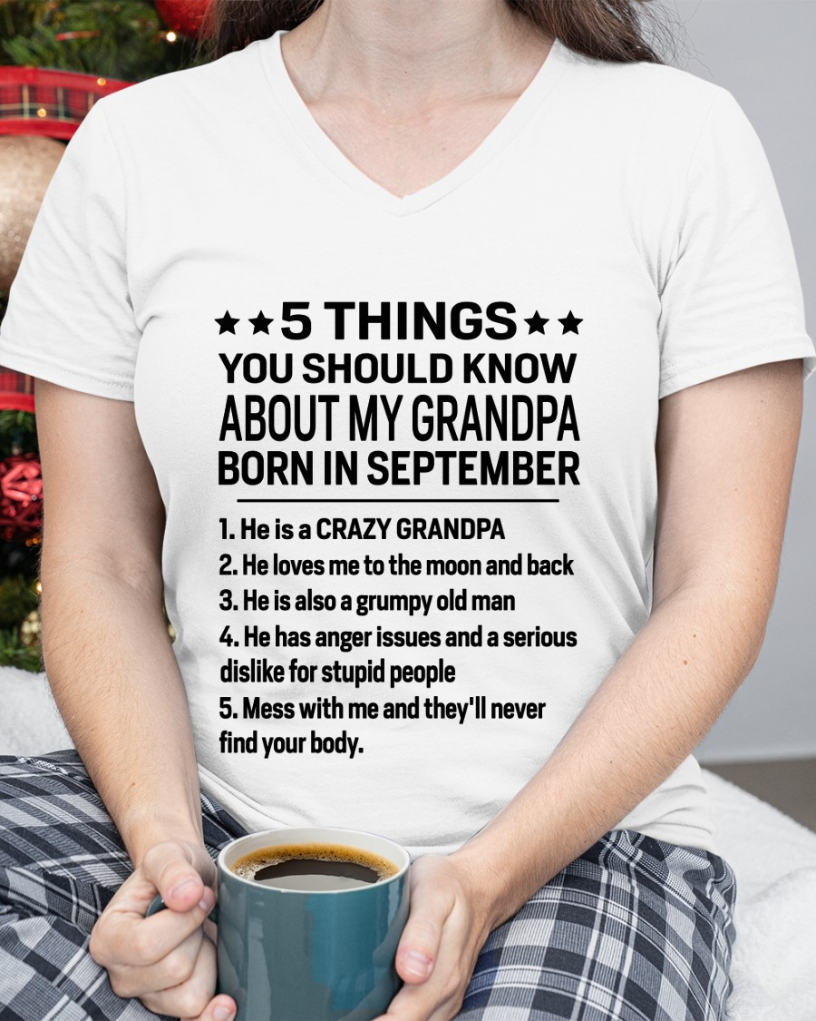 SEPTEMBER - 5 Things You Should Know About My September Grandpa - From Grandpa To Grandchild - Funny T-Shirt (SKU2607-258-09)
