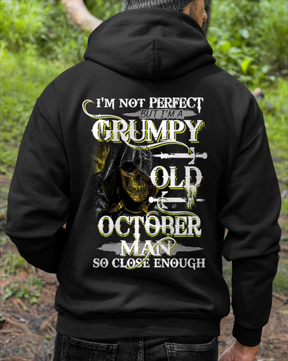 OCTOBER SHIRT – I’m Not Perfect But I’m A Grumpy Old October Man – So Close Enough – KATE10 (SKU26T-01242-10)
