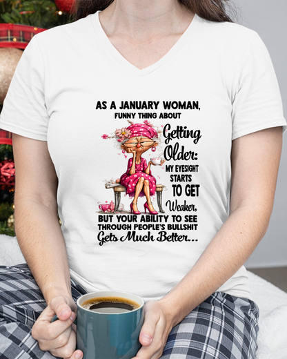 JANUARY WOMAN - FUNNY THING ABOUT GETTING OLDER SHIRT - (SKU2606-195-01)