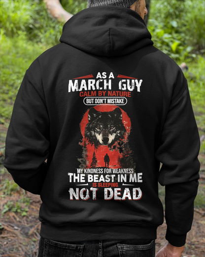 MARCH GUY SHIRT – Calm By Nature But Don’t Mistake My Kindness For Weakness – Wolf Shirt Gift For Men (SKU2605-154-03)