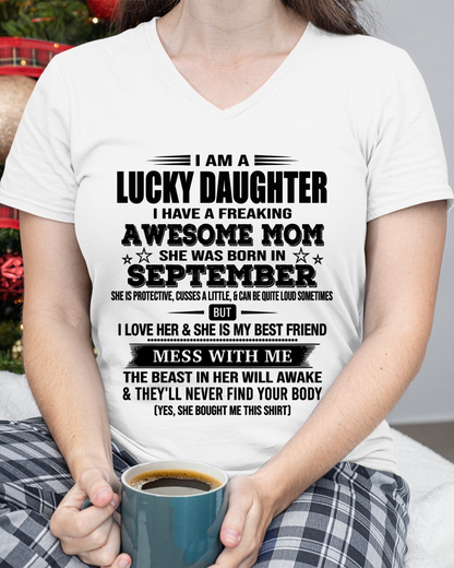 SEPTEMBER – Lucky Daughter Awesome Mom Shirt – Funny Birthday Gift From Mom (SKU2604-155-09)