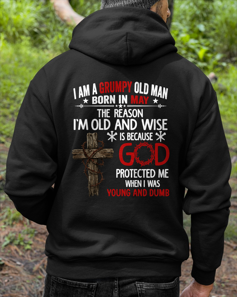 MAY GRUMPY OLD MAN SHIRT – God Protected Me When I Was Young And Dumb (SKU2606-110-05)