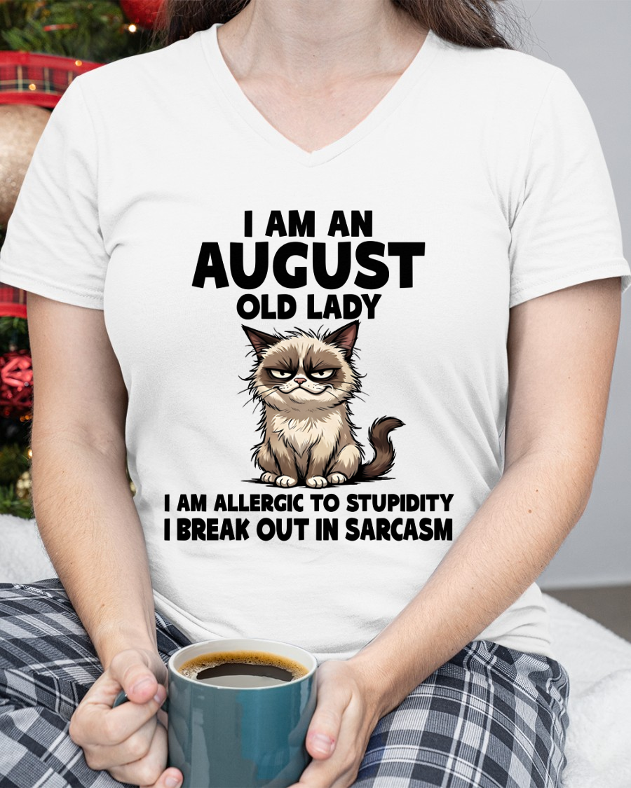 AUGUST – January Old Lady Sarcasm Cat Shirt – Funny Birthday Gift for Women (SKU2604-177-08)