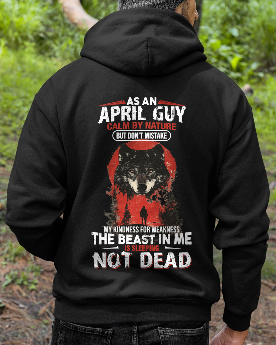 APRIL GUY SHIRT – Calm By Nature But Don’t Mistake My Kindness For Weakness – Wolf Shirt Gift For Men (SKU2605-154-04)